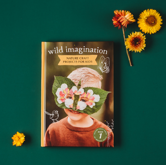 Wild Imagination: Nature Craft Projects for Kids